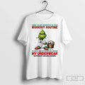 Classic Grinch Sorry Im Not Interested In Your Workout Routine Unisex