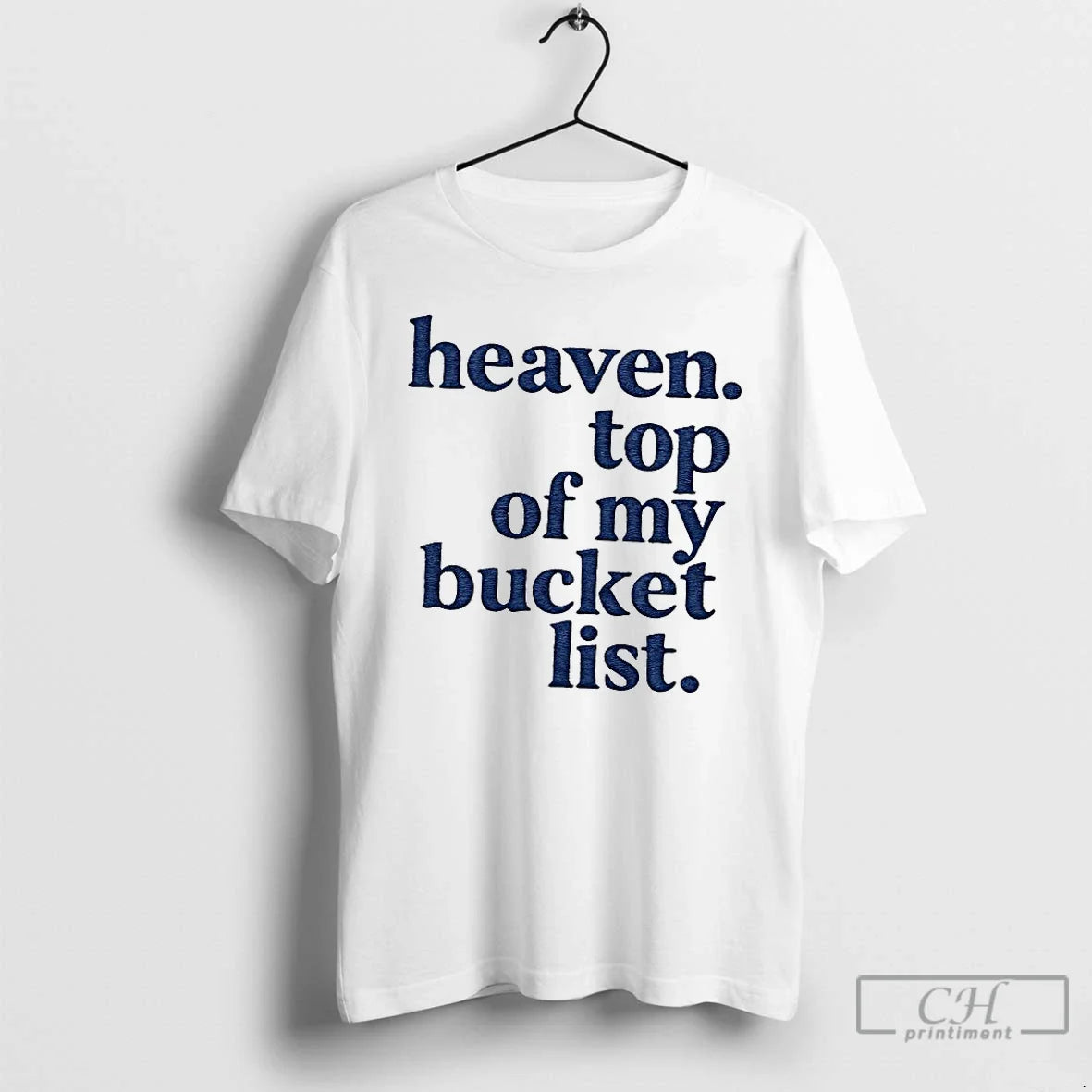 Classic Heaven Of My Top Bucket List Unisex