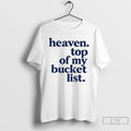Classic Heaven Top Of My Bucket List Unisex