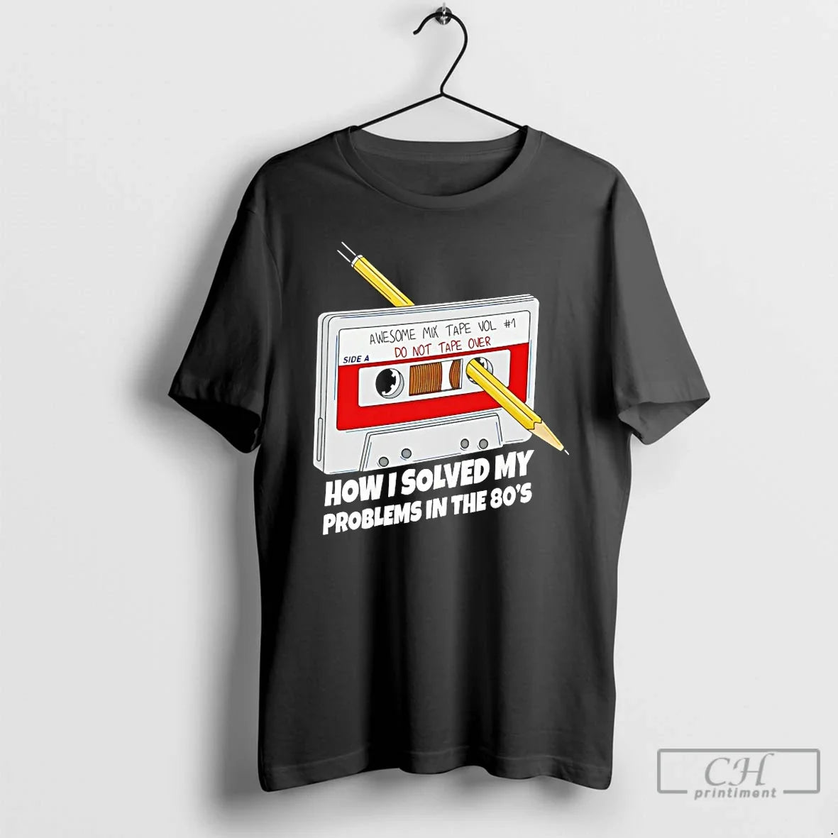 Classic How I Solved My Problems In The 80s Unisex