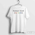 Classic Human Kind Be Both Pride Unisex