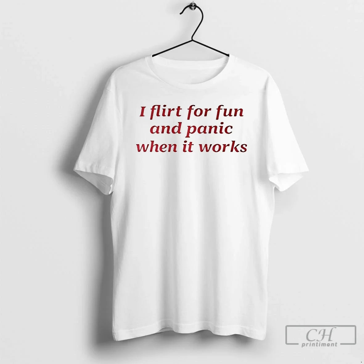 Classic I Flirt For Fun And Panic When It Works Unisex