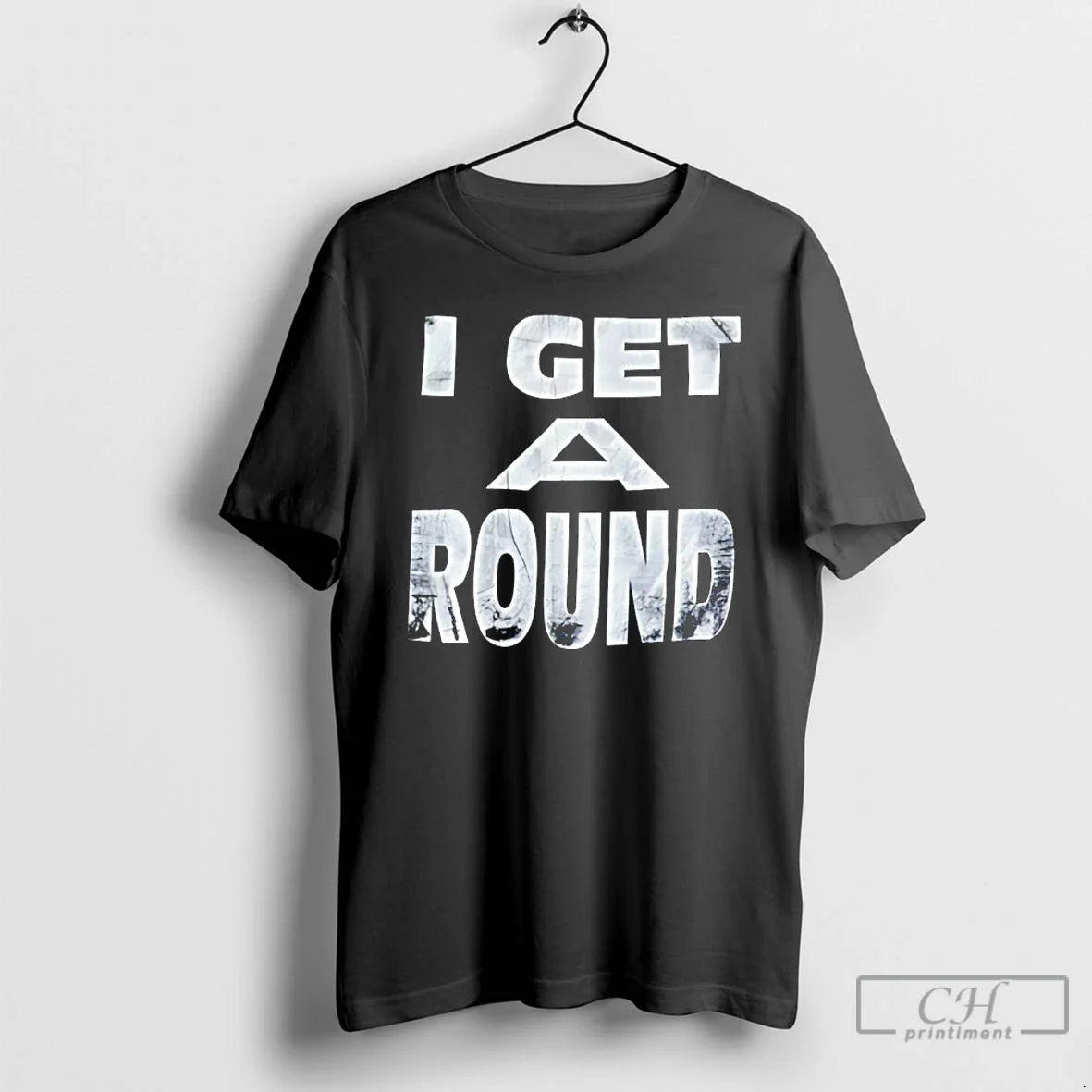Classic I Get A Round Unisex
