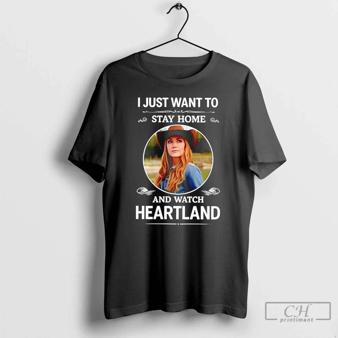 Classic I Just Want To Stay Home And Watch Heartland Unisex