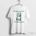Classic If I Shenan Once Ill Shenanigan Cat Unisex