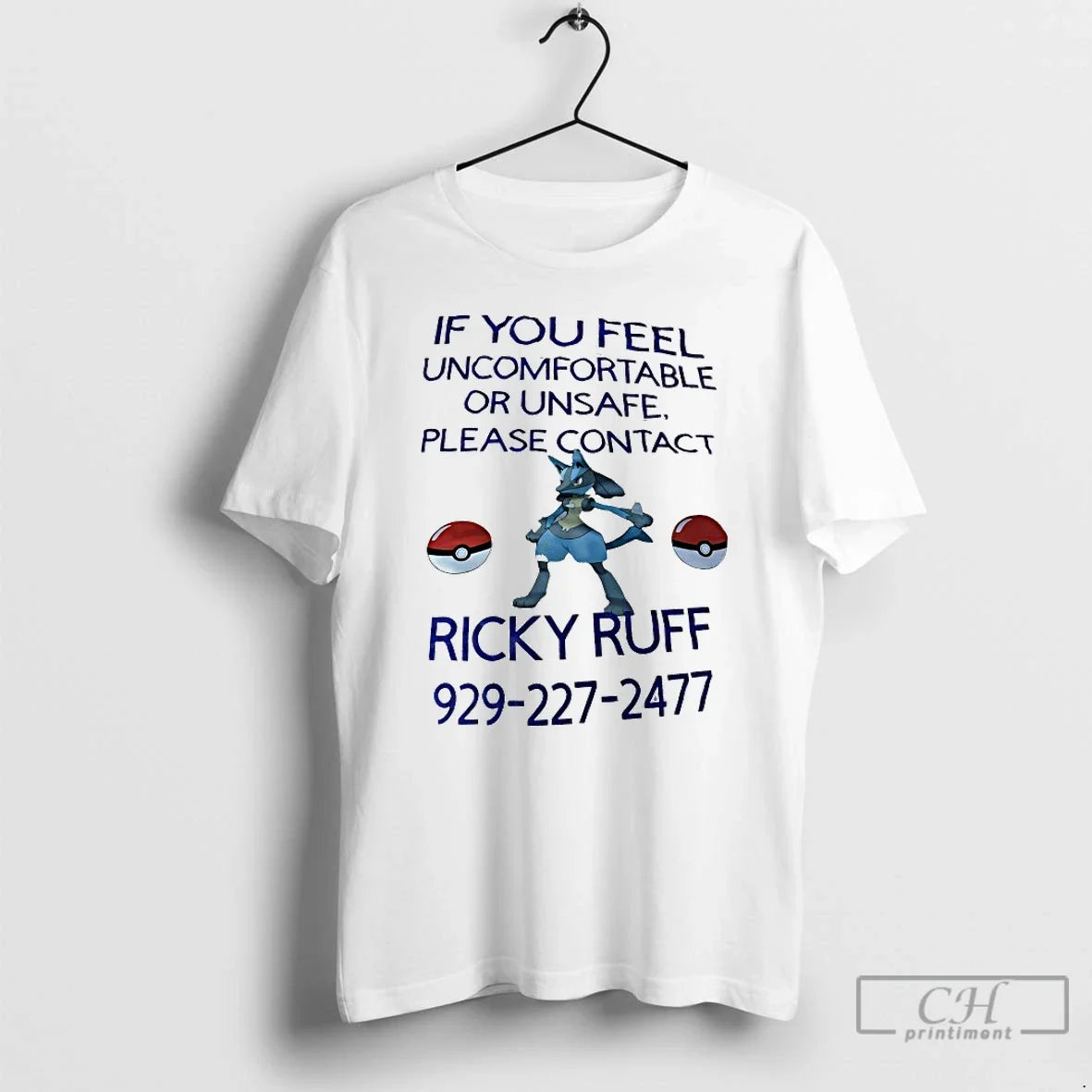 Classic If You Feel Uncomfortable Or Unsafe Please Contact Ricky Ruff Unisex