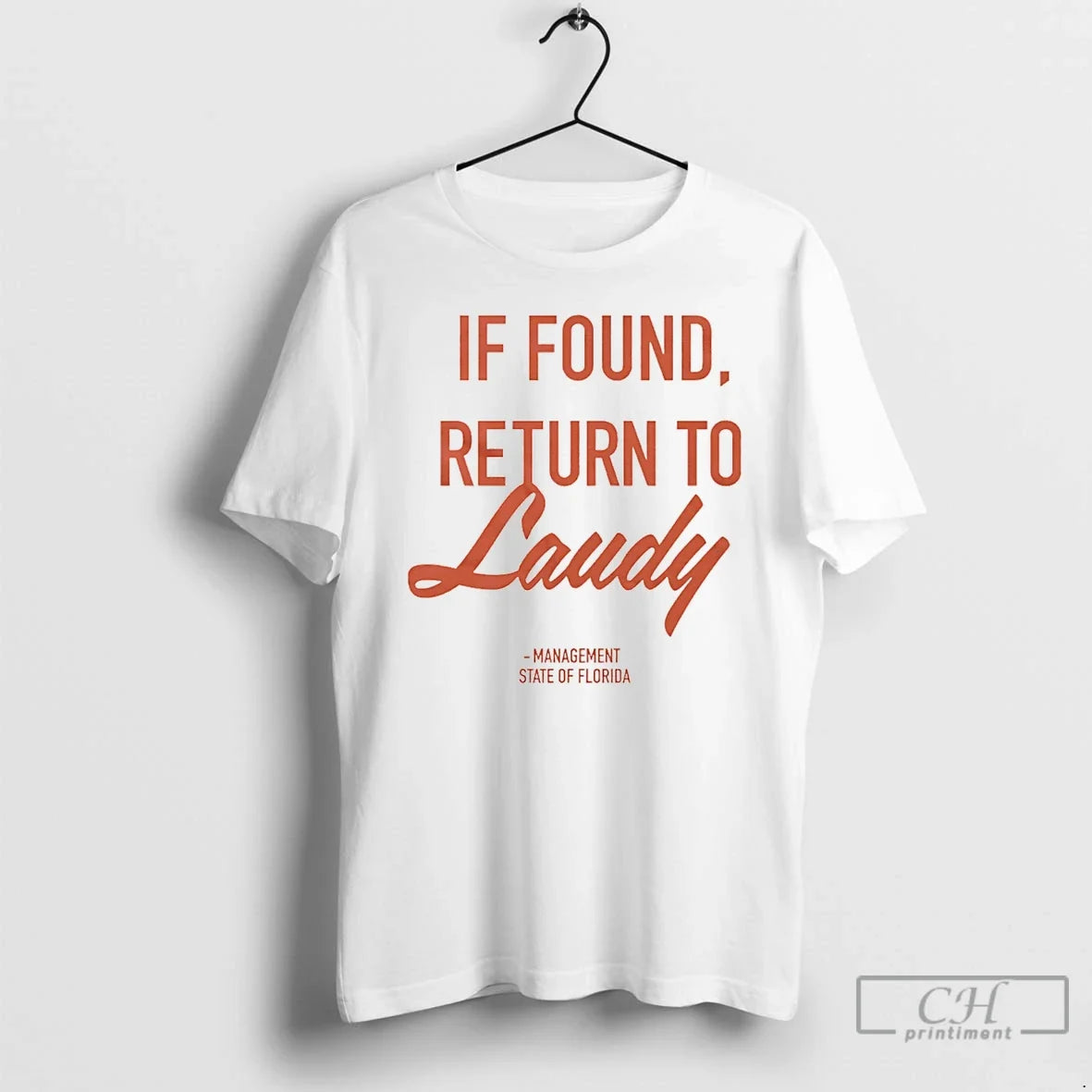 Classic If Found Return To Laudy Management State Of Florida Text Unisex