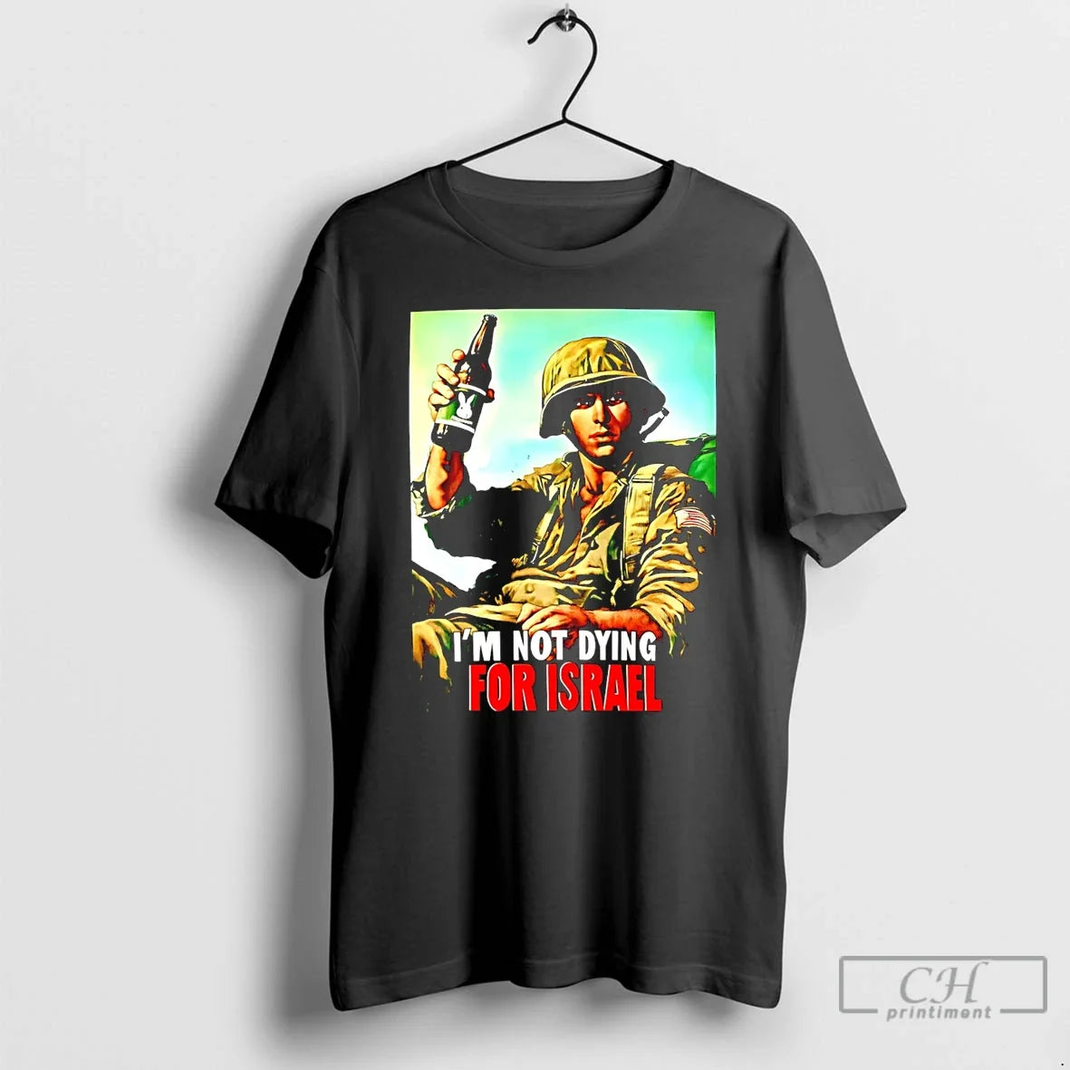 Classic Im Not Dying For Israel Soldiers Unisex