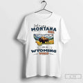 Classic Just A Montana Girl In A Wyoming World Unisex