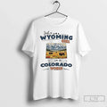 Classic Just A Wyoming Girl In A Colorado World Unisex