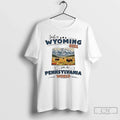 Classic Just A Wyoming Girl In A Pennsylvania World Unisex