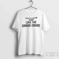 Classic Keep Calm And Love The Connor Swains Unisex