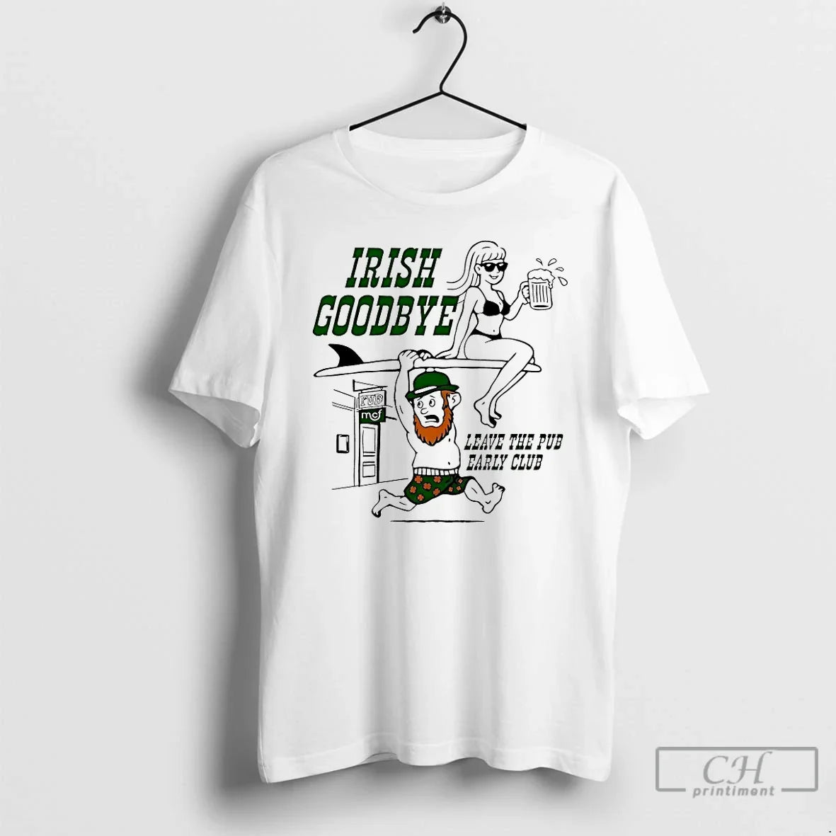 Classic Leave Pub Early Club St Patricks Day Unisex