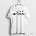 Classic Long Term Investment Unisex