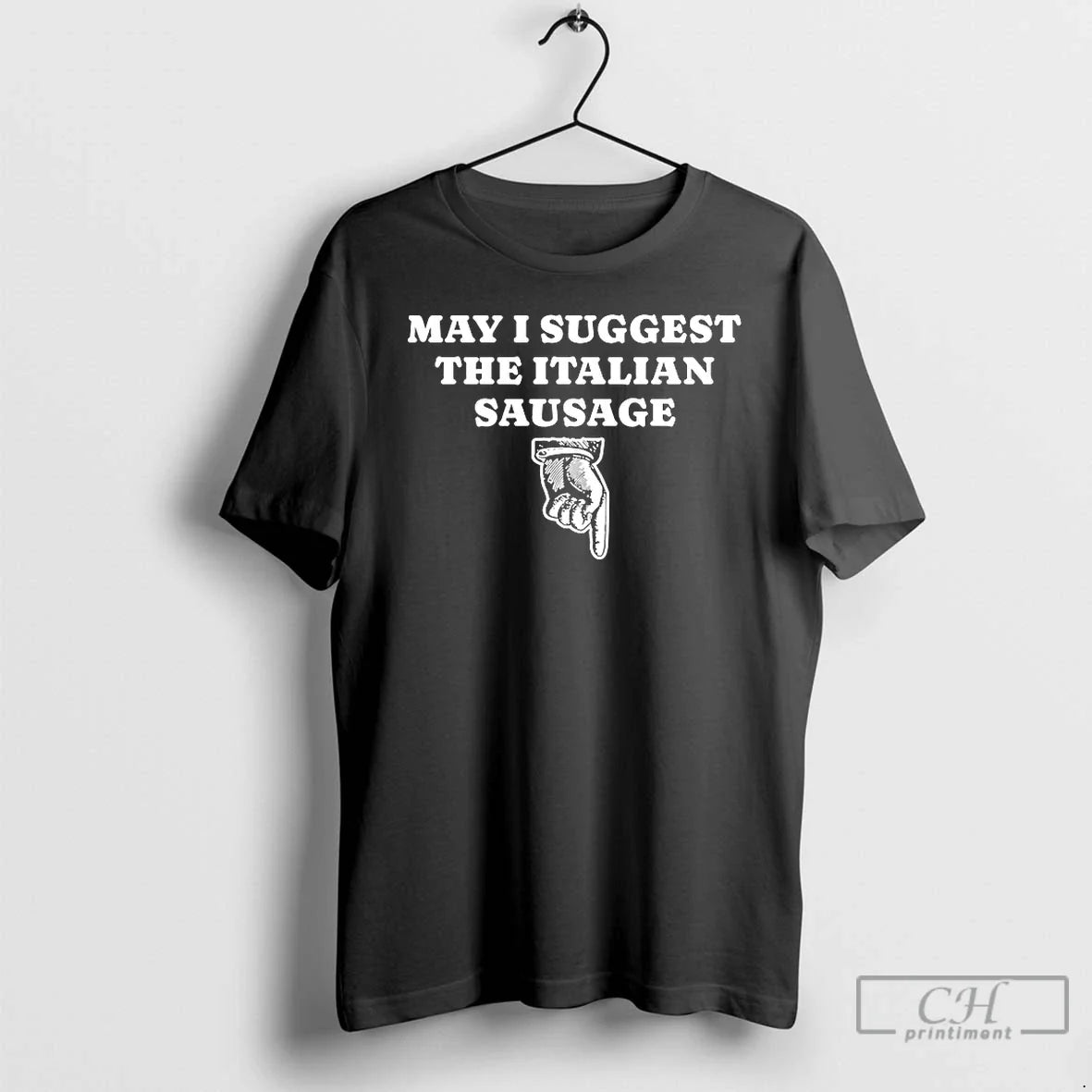Classic May Suggest The Italian Sausage Unisex