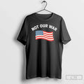 Classic Not Our War Usa Flag Unisex