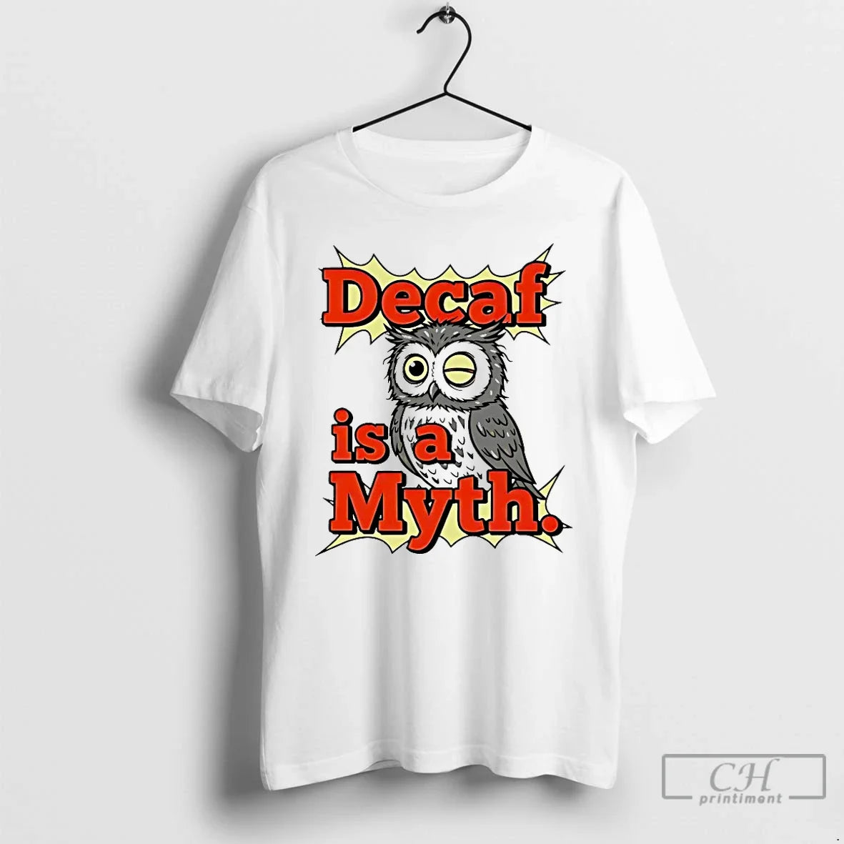 Classic Owl Decaf Is A Myth Unisex