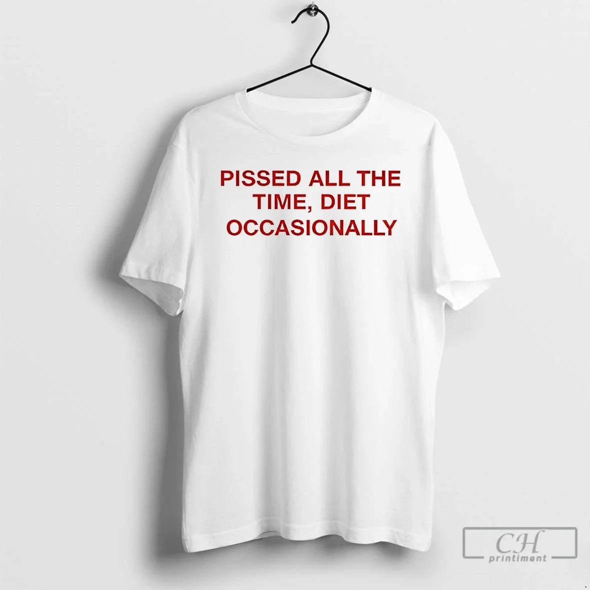 Classic Pissed All The Time Diet Occasionally Unisex