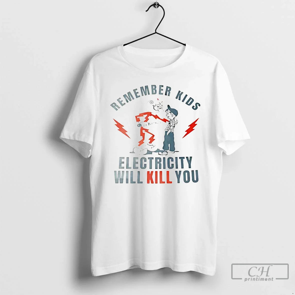Classic Remember Kids Electricity Will Kill You Unisex
