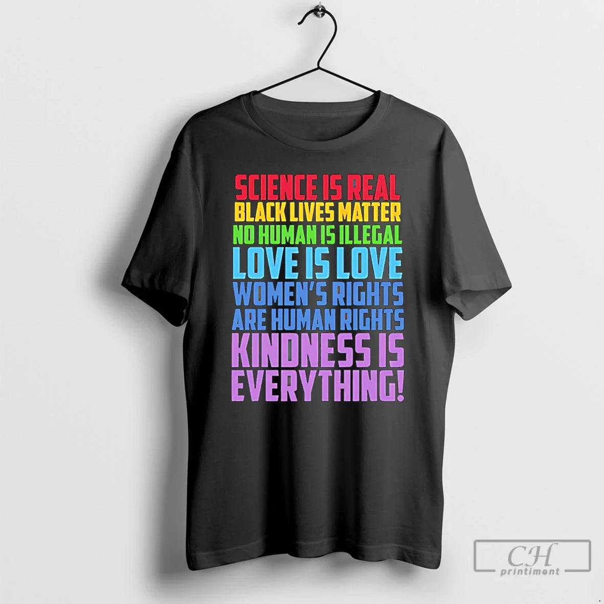 Classic Science Is Real Black Lives Matter No Human Is Illegal Rainbow Lgbt T Shirts Unisex