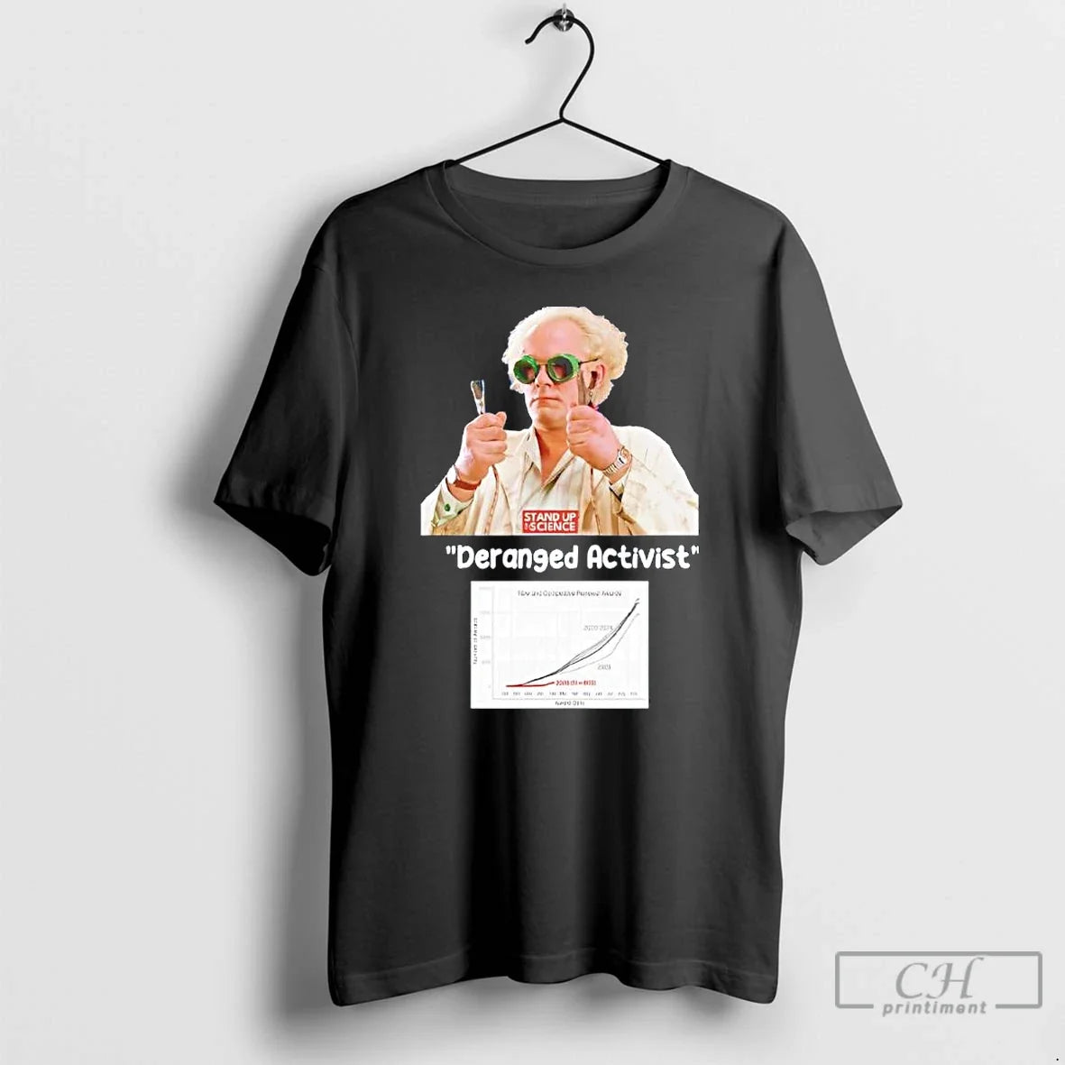 Classic Stand Up Science Deranged Activist Unisex