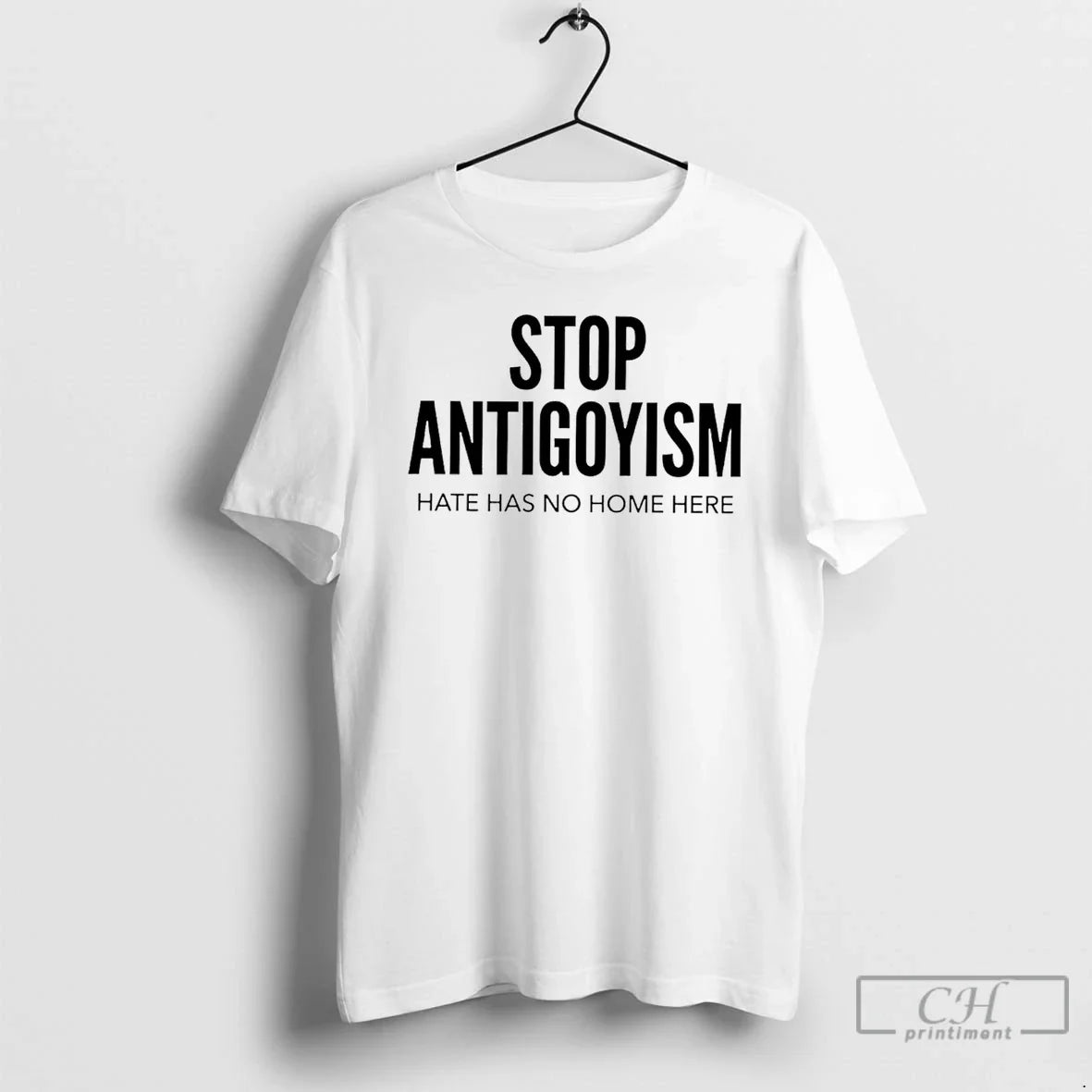 Classic Stop Antigoyism Hate Has No Home Here Unisex