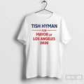 Classic Tish Hyman For Mayor Of Los Angeles 2026 Unisex
