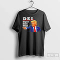 Classic Trump Dei Deport Every Illegal Unisex