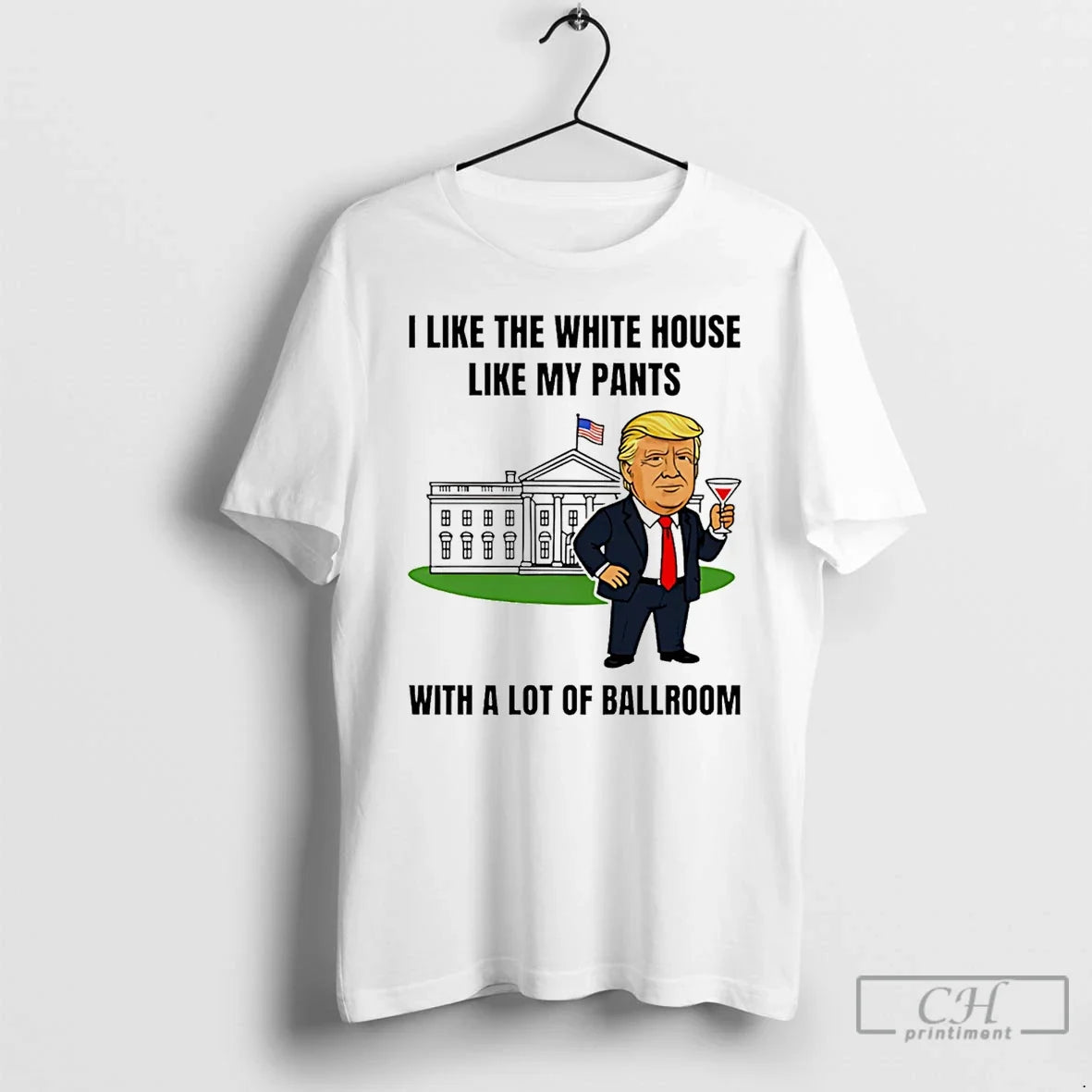 Classic Trump I Like My White House With A Lot Of Ballroom Graphic T Shirts Unisex