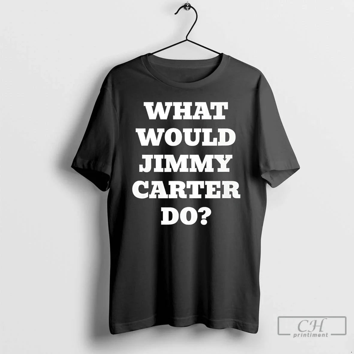 Classic What Would Jimmy Carter Do Vintage Unisex