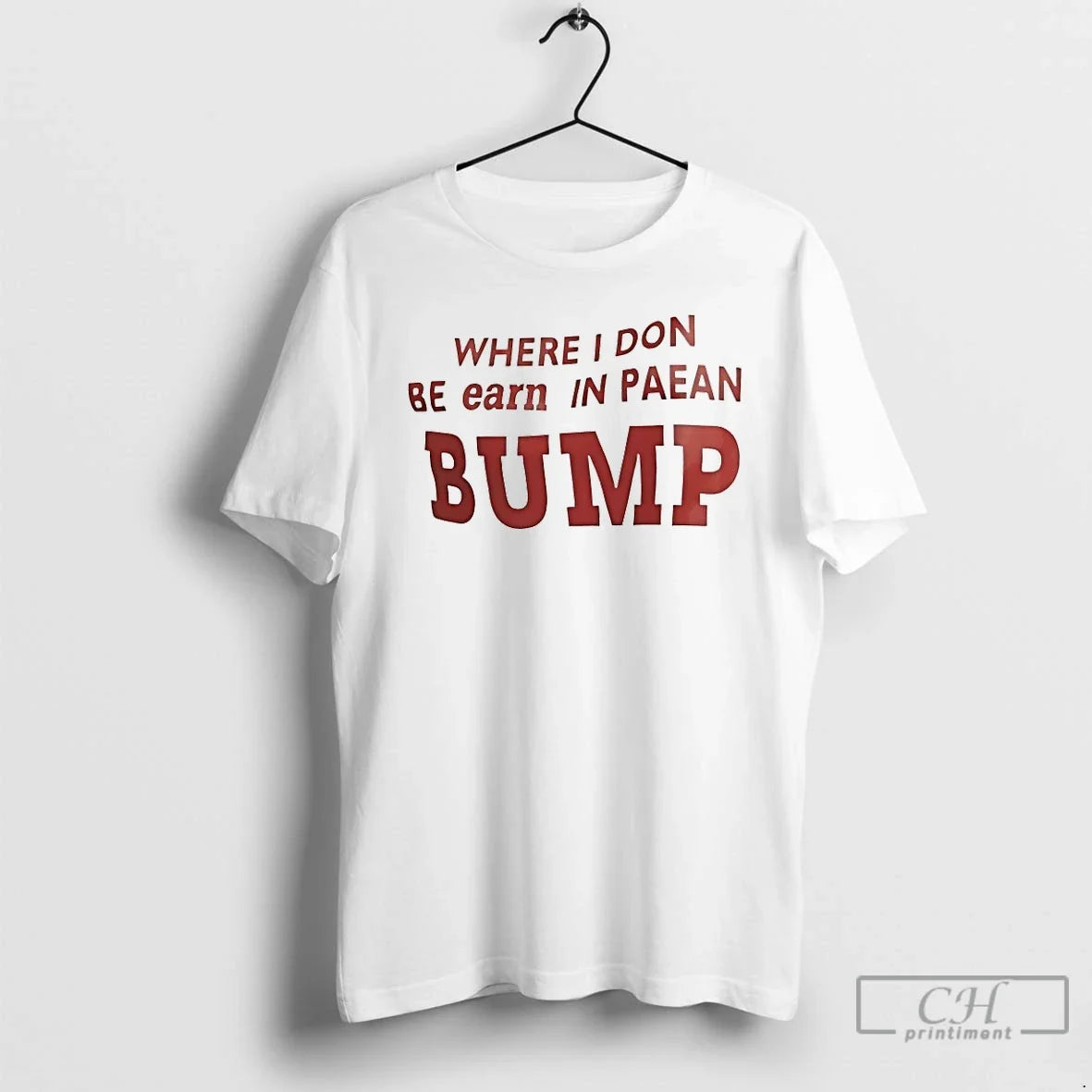 Classic Where I Don Be Earn In Paean Bump Unisex