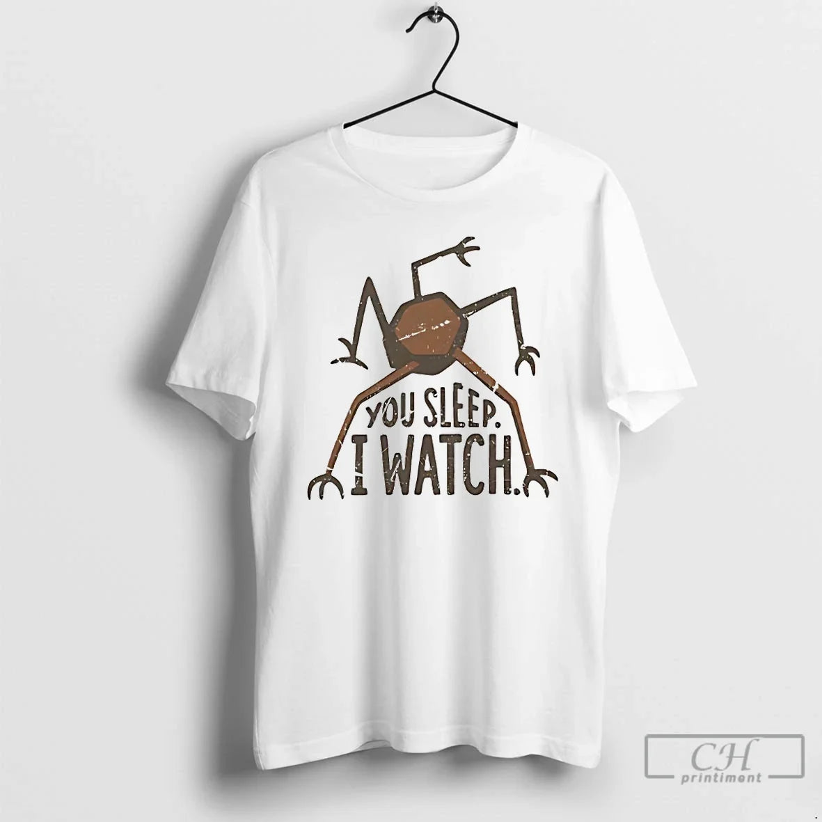 Classic You Sleep I Watch Unisex