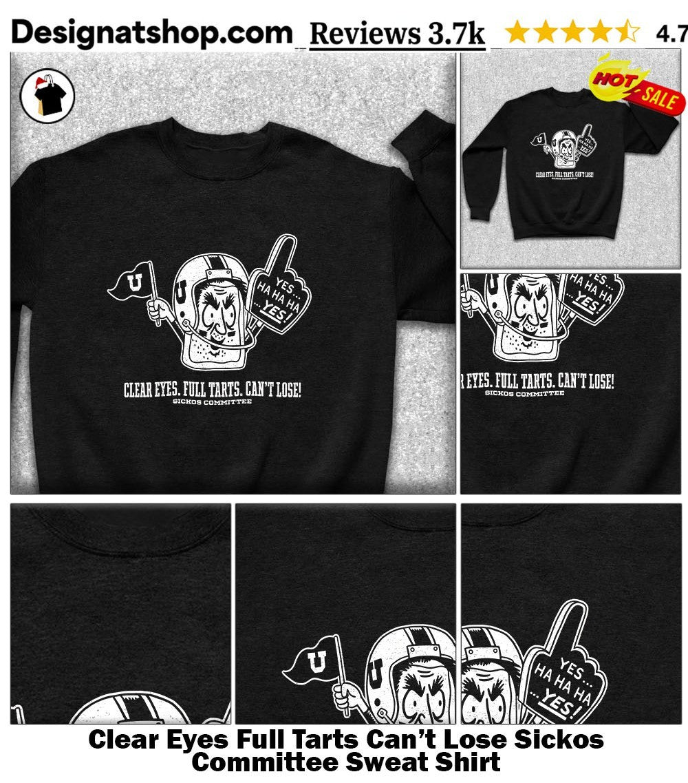 Clear Eyes Full Tarts Can’t Lose Sickos Committee shirt