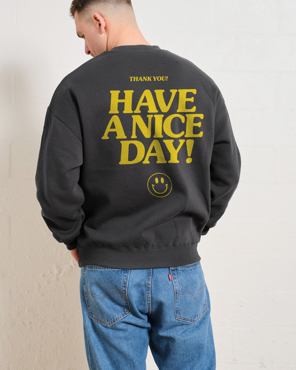 Have A Nice Day! Unisex