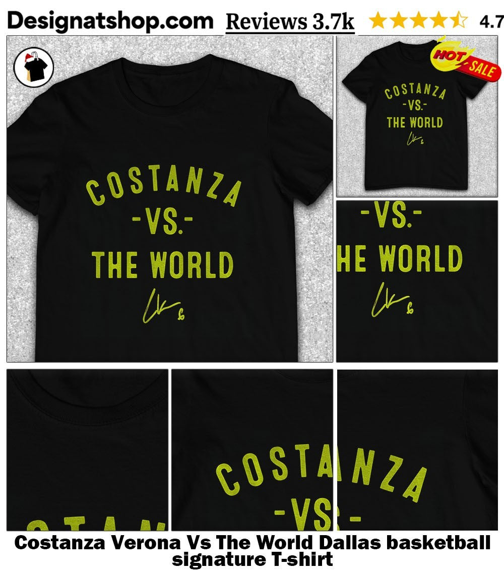 Costanza Verona Vs The World Dallas basketball signature shirt