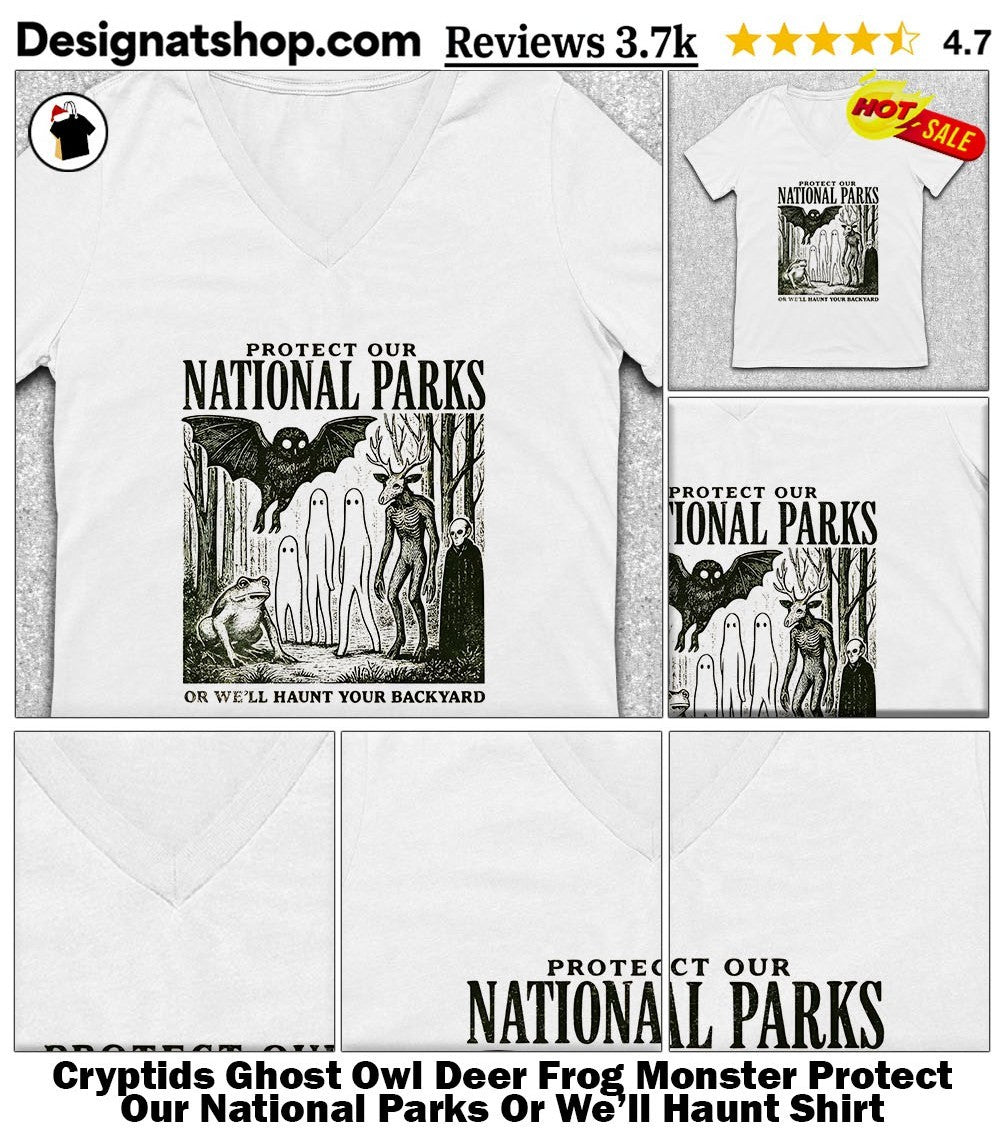 Cryptids Ghost Owl Deer Frog Monster Protect Our National Parks Or We’ll Haunt Shirt