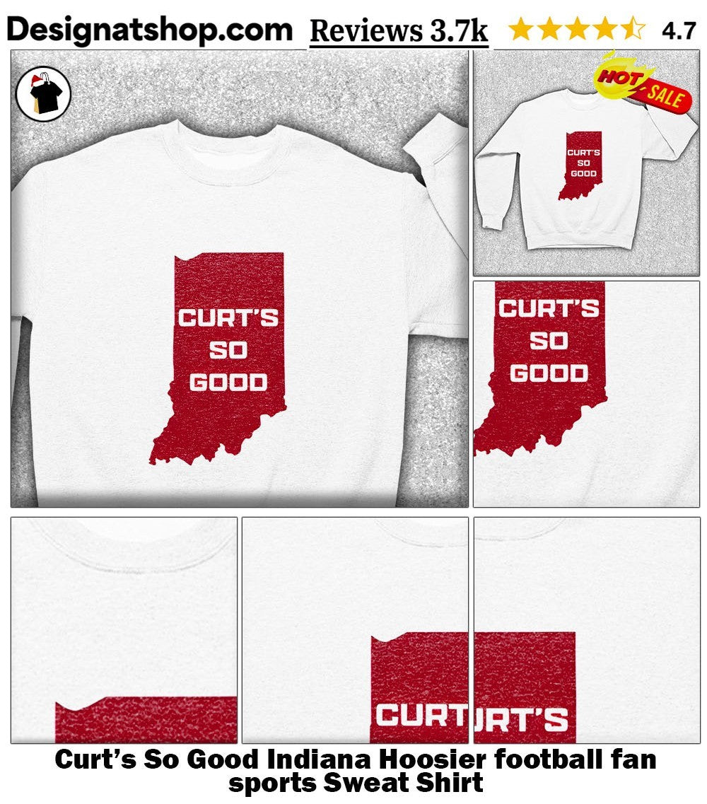 Curt’s So Good Indiana Hoosier football fan sports shirt