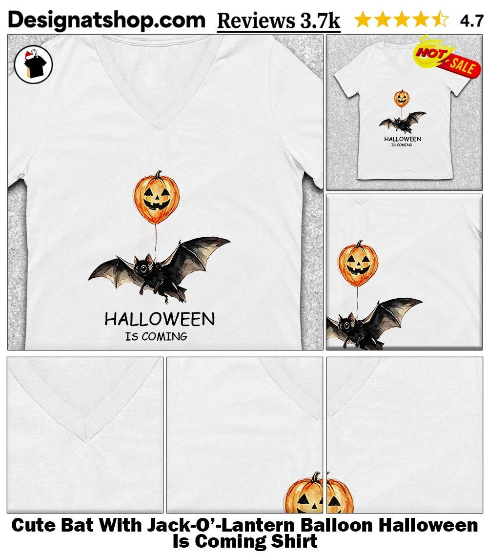 Cute Bat With Jack-O’-Lantern Balloon Halloween Is Coming Shirt