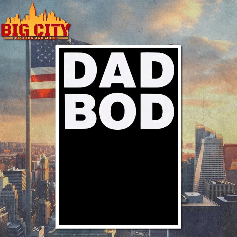 Dad Bod Shirt Unisex
