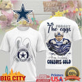 Dallas Cowboys Easter Forget the Eggs I’m Hunting Cowboys Gold Two Sided Shirt Unisex