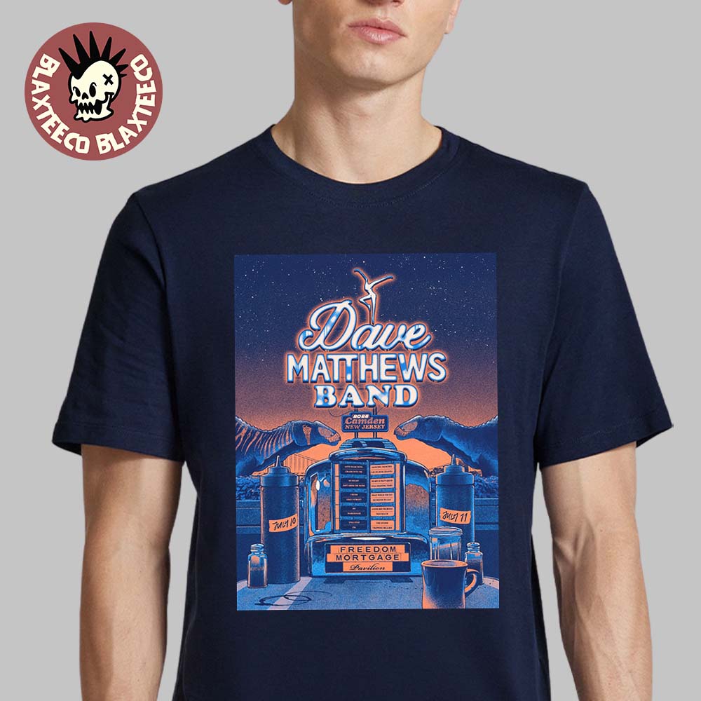 Dave Matthews Band Camden New Jersey 2026 Venue Poster At Freedom Mortgage Pavilion On July 10 And 11 2026 T-Shirt