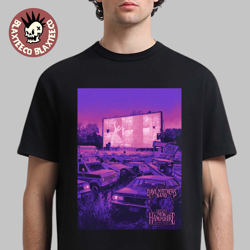 Dave Matthews Band Gilford New Hampshire 2026 Day 2 Venue Poster At BankNH Pavilion On July 15 2026 T-Shirt