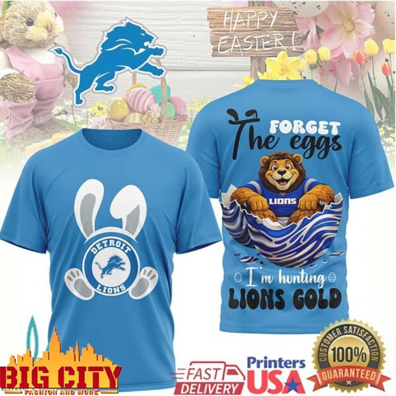 Detroit Lions Easter Forget the Eggs I’m Hunting Lions Two Sided Shirt Unisex