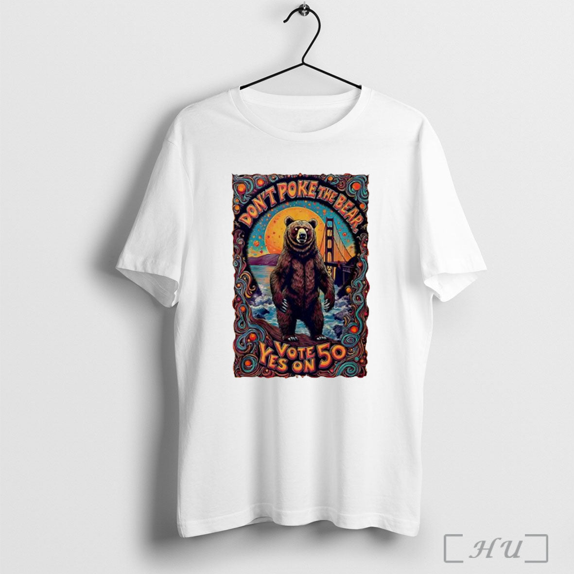 Dont Poke The Bear Vote Yes On 50 T Shirt Unisex