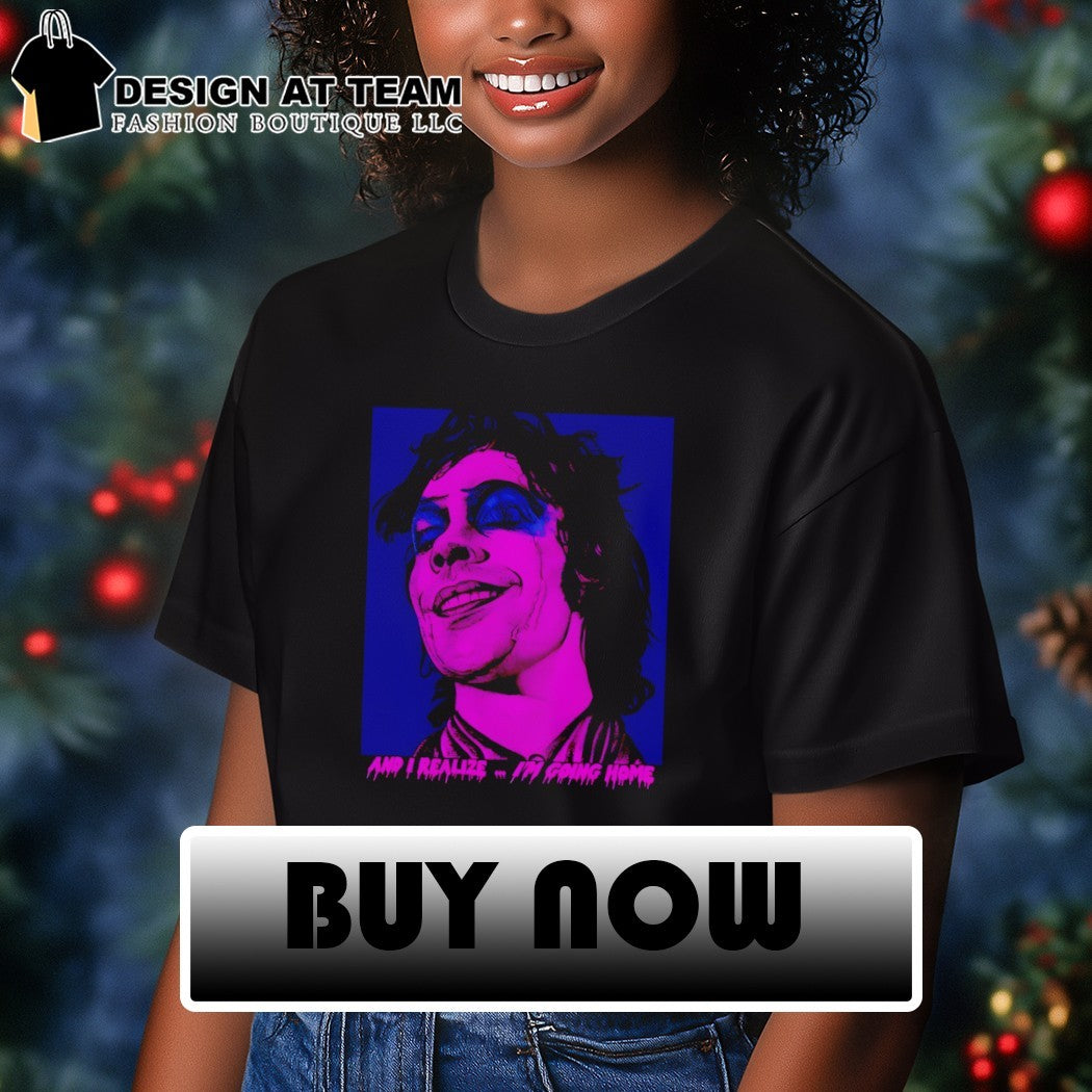 Dr. Frank-N-Furter Tim Curry Rocky Horror Picture and I realize I’m going home shirt