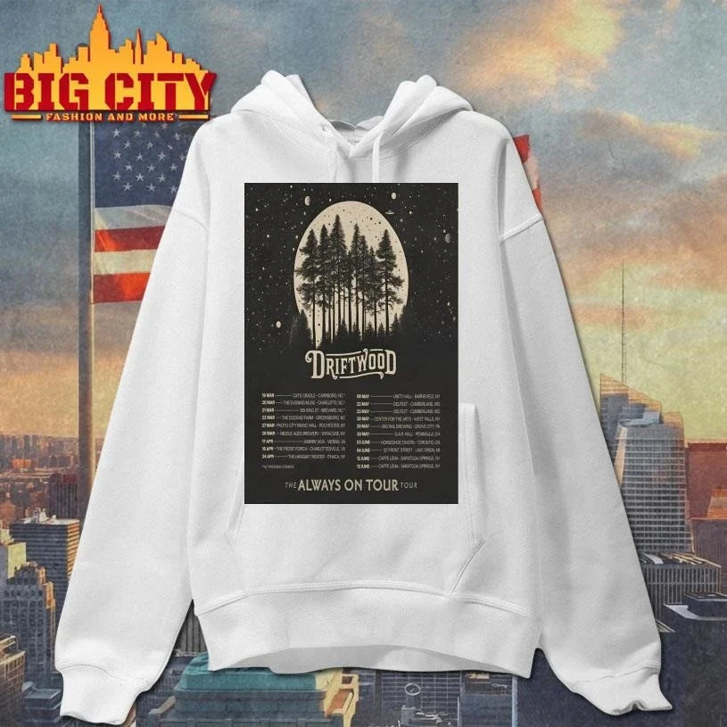 Driftwood 2026 The Always On Tour Poster Shirt Unisex