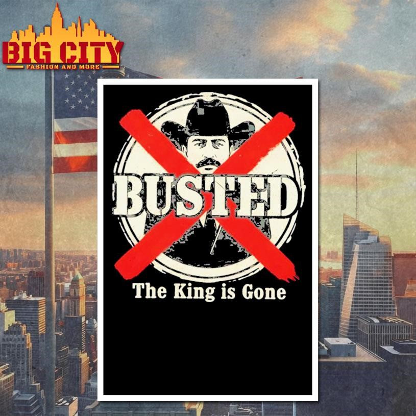 El Mencho Busted The King Is Gone Vintage Retro 2026 shirt Unisex