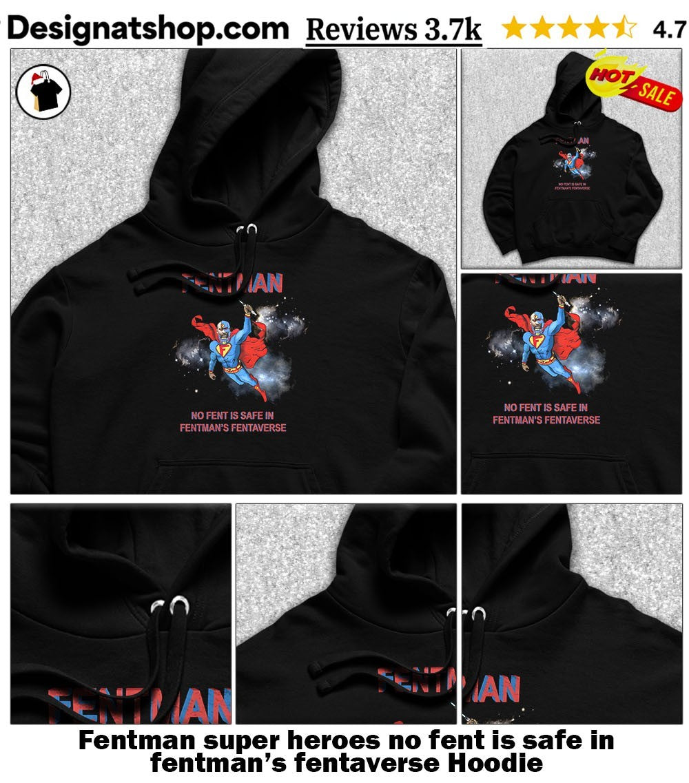 Fentman super heroes no fent is safe in fentman’s fentaverse shirt