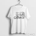 Flex Your Power T Shirt Unisex