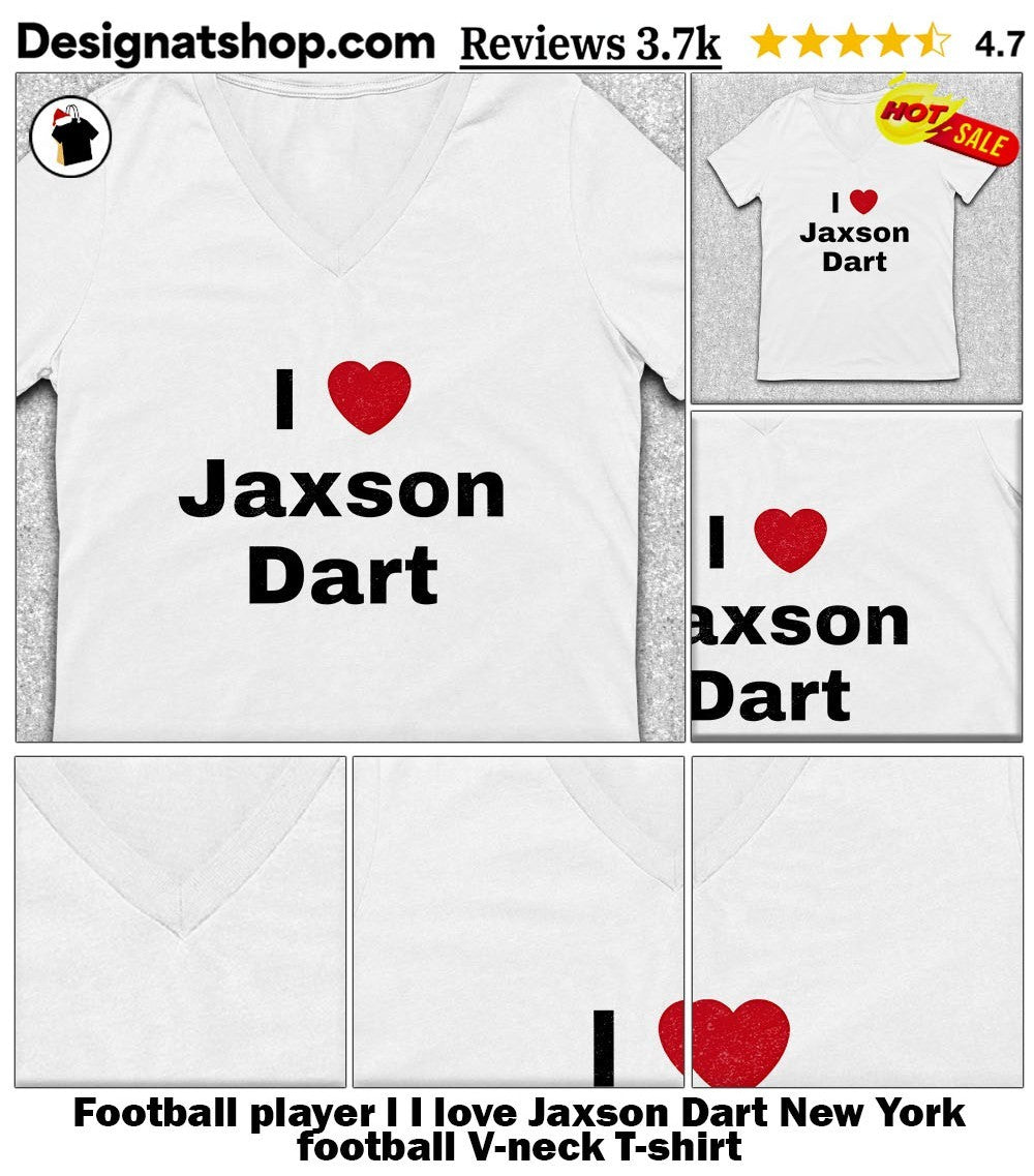 Football player l I love Jaxson Dart New York football shirt